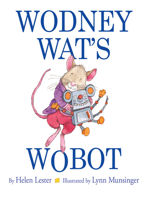 Title details for Wodney Wat's Wobot by Helen Lester - Wait list